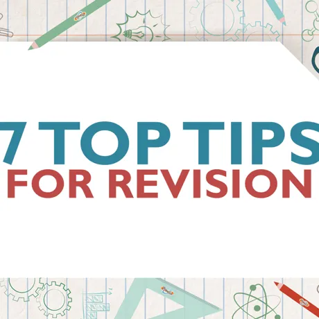 7 Top Tips For Revision